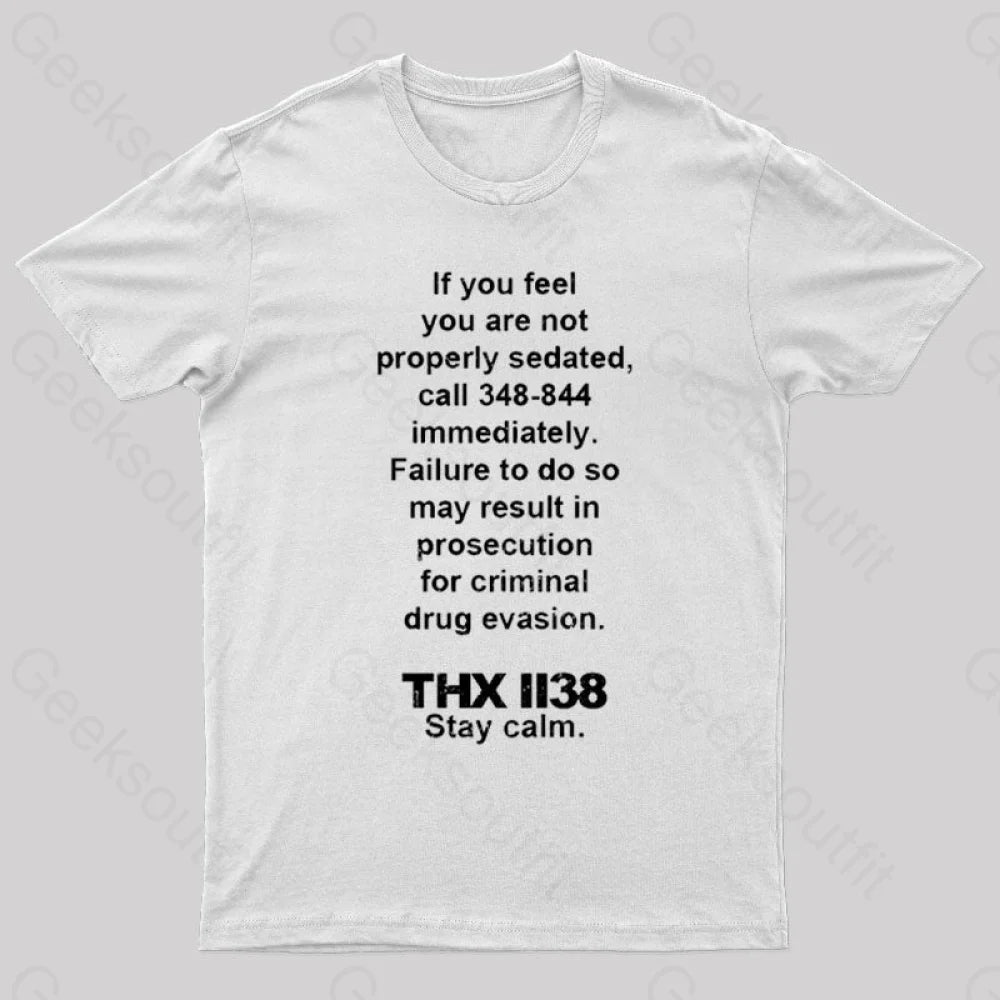 Thx 1138 Stay Calm Geeks T-Shirt White / S