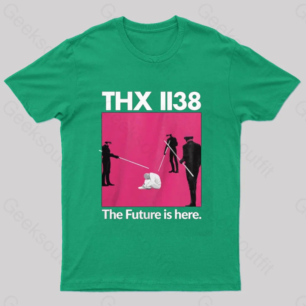 Thx 1138 The Furture Is Here Geeks T-Shirt Green / S