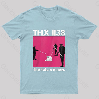 Thx 1138 The Furture Is Here Geeks T-Shirt Light Blue / S