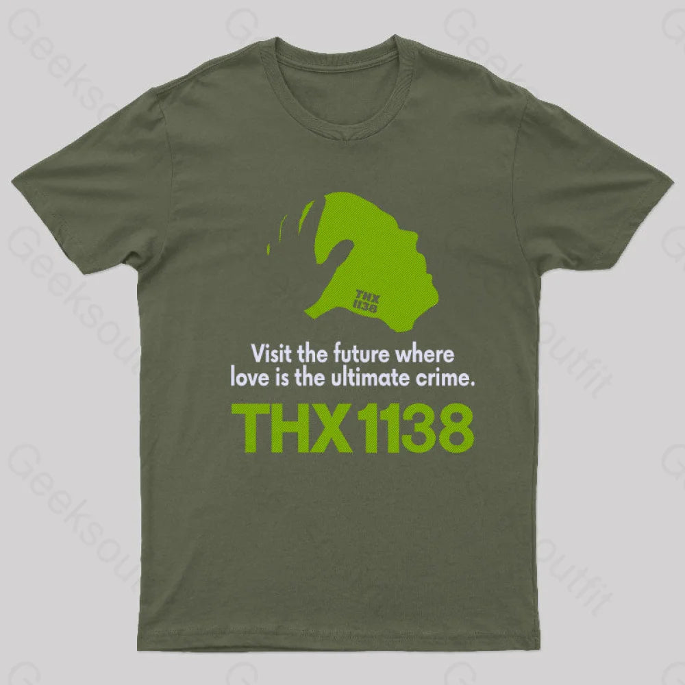 Thx 1138 Visit The Future Where T-Shirt Army Green / S Yc