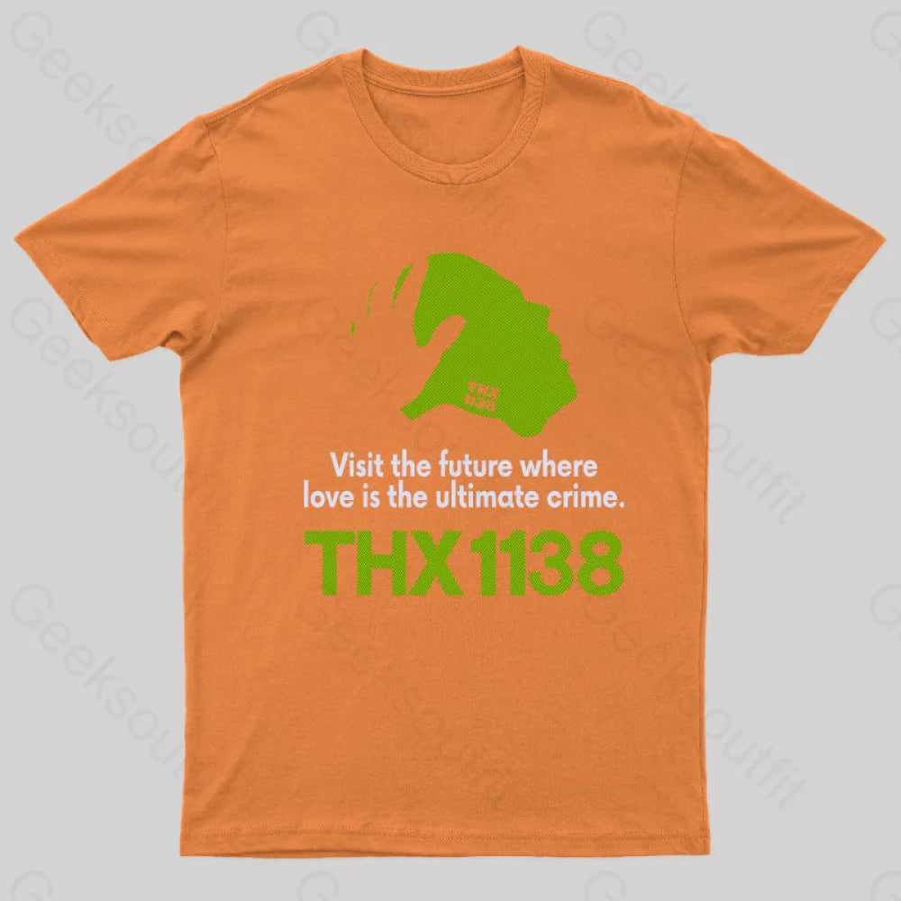 Thx 1138 Visit The Future Where T-Shirt Orange / S Yc