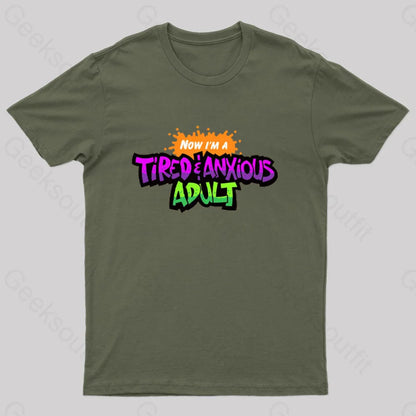 Tired & Anxious Adult Geek T-Shirt Army Green / S