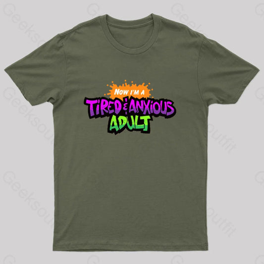 Tired & Anxious Adult Geek T-Shirt Army Green / S