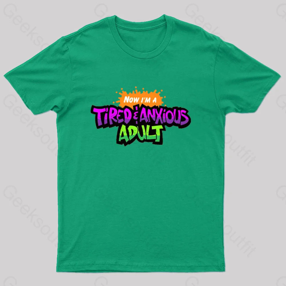 Tired & Anxious Adult Geek T-Shirt Green / S