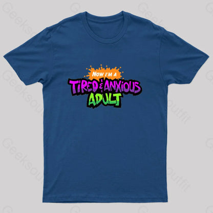 Tired & Anxious Adult Geek T-Shirt Navy / S