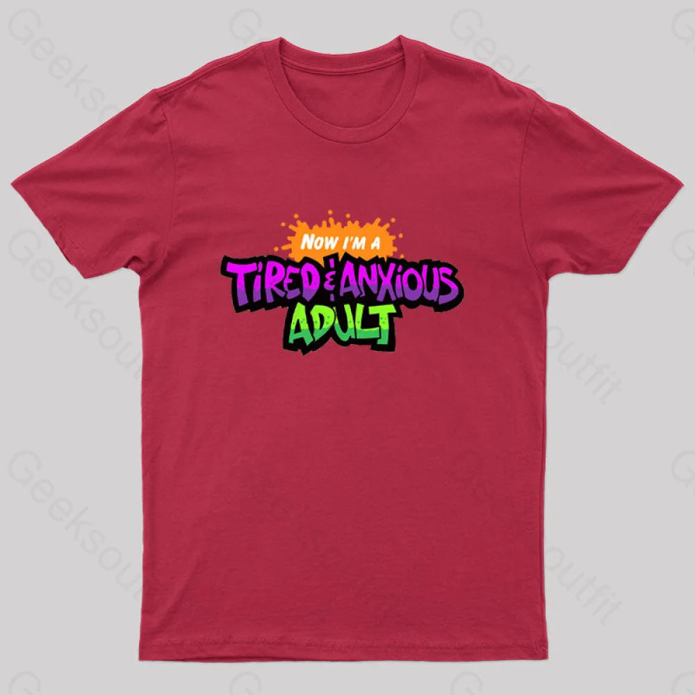 Tired & Anxious Adult Geek T-Shirt Red / S