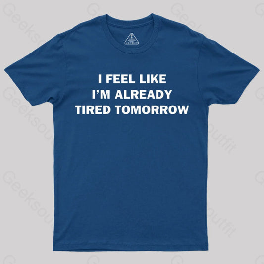 Tired Tomorrow T-Shirt Navy / S