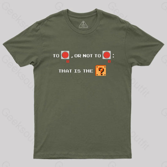 To B Or Not To T-Shirt Army Green / S