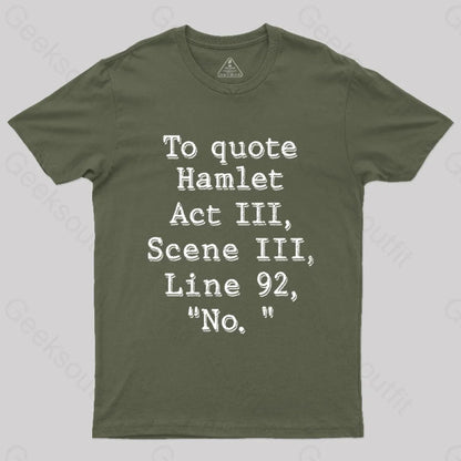 To Quote Hamlet Nerd T-Shirt Army Green / S