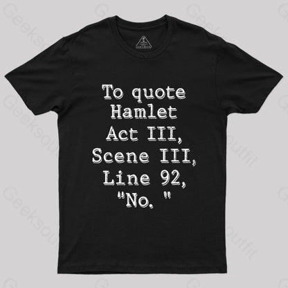 To Quote Hamlet Nerd T-Shirt Black / S