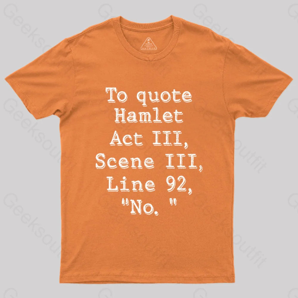 To Quote Hamlet Nerd T-Shirt Orange / S