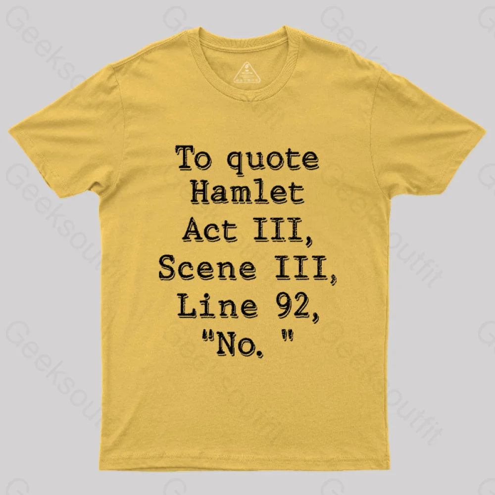 To Quote Hamlet Nerd T-Shirt Yellow / S