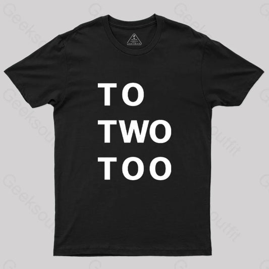 To Two Too T-Shirt Black / S