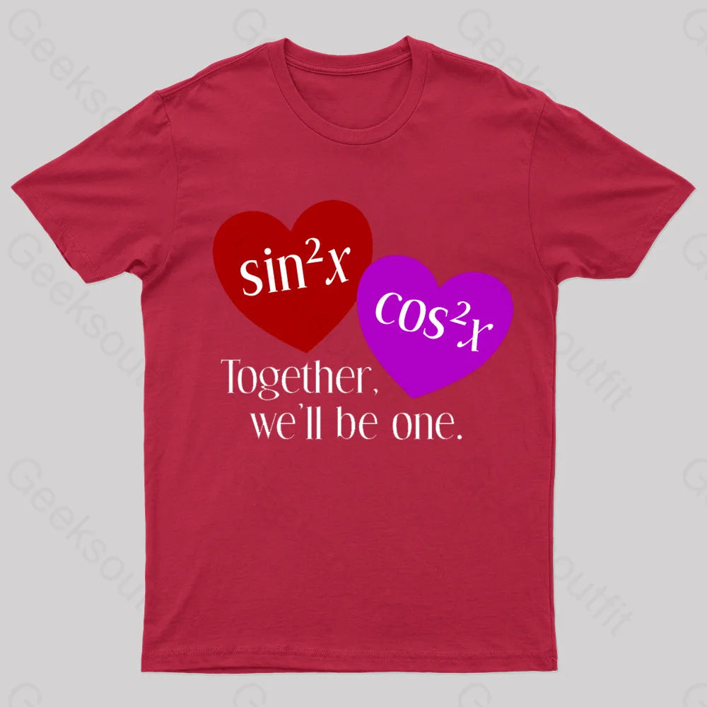 Together We’ll Be One Geek T-Shirt Red / S