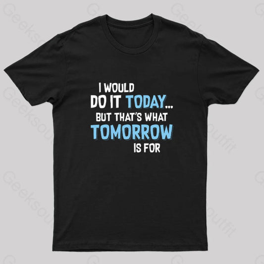 Tomorrow Is Better Nerd T-Shirt Black / S