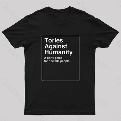 Tories Against Humanity Geek T-Shirt Black / S