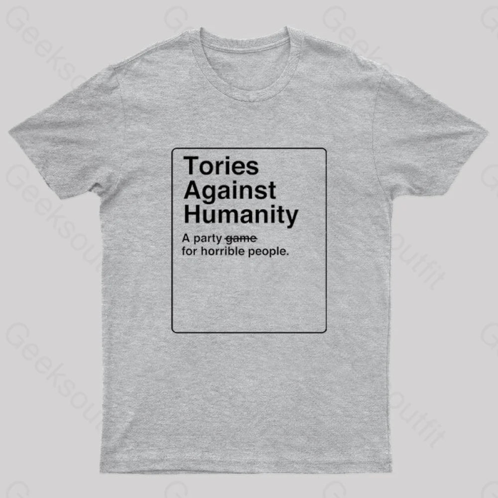 Tories Against Humanity Geek T-Shirt Grey / S