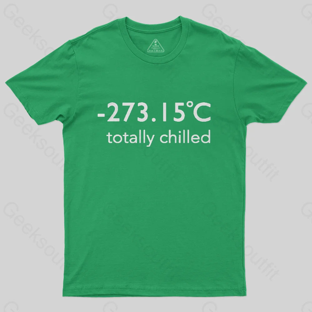 Totally Chilled T-Shirt-Geeksoutfit-geek,GMC,science,t-shirt