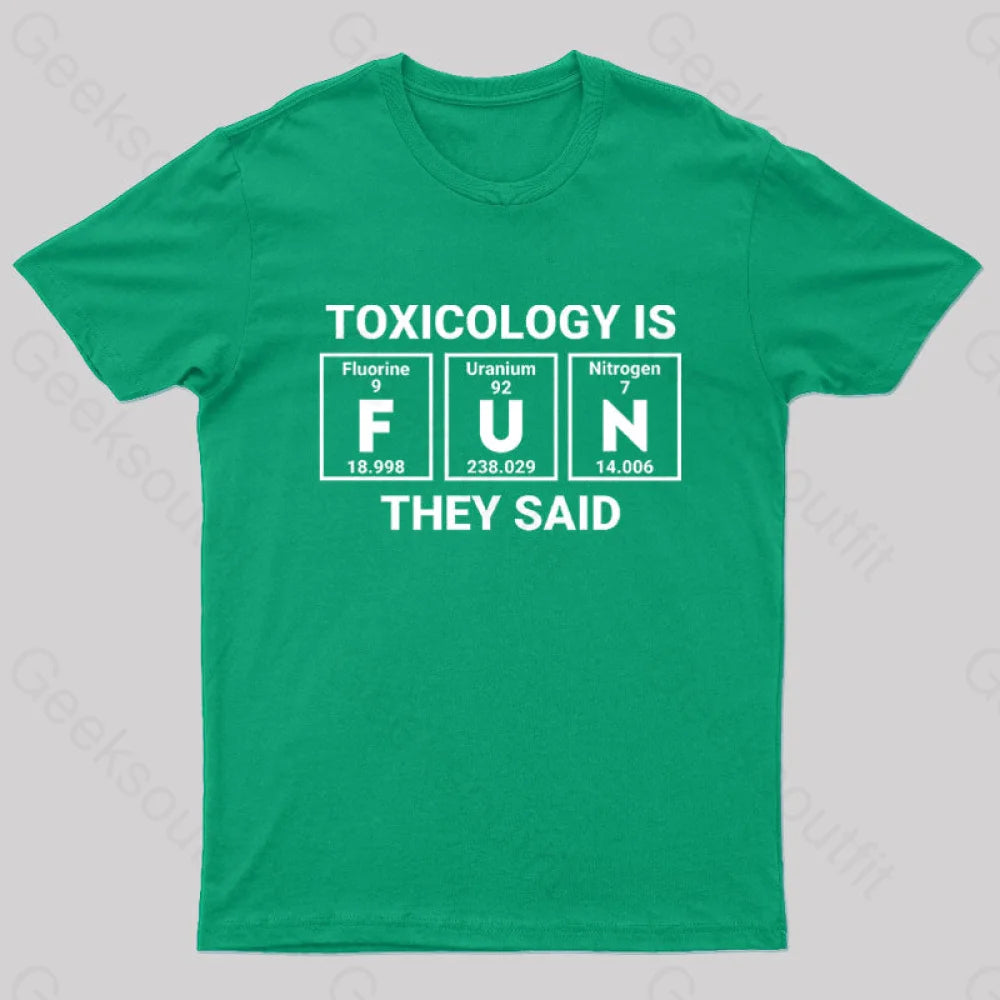 Toxicology Is Fun They Said Nerd T-Shirt Green / S