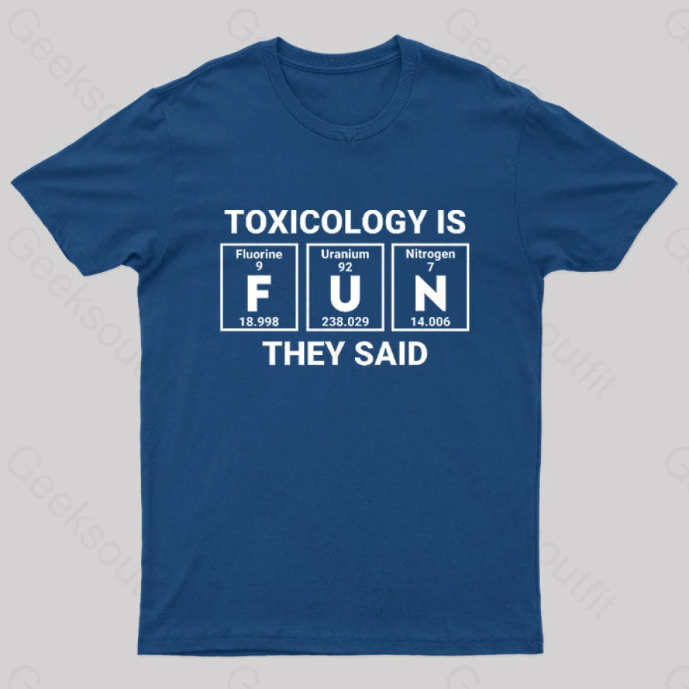 Toxicology Is Fun They Said Nerd T-Shirt Navy / S