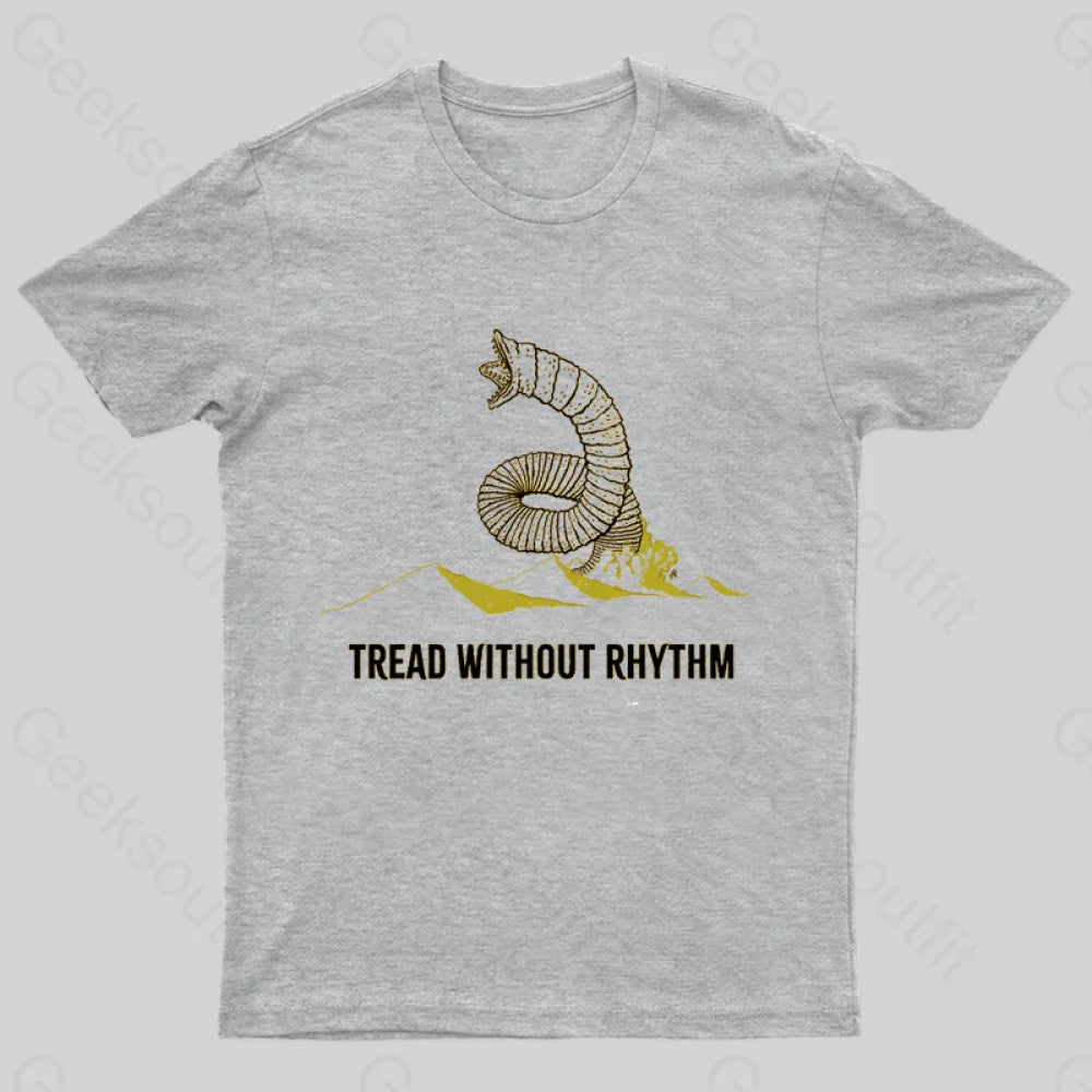 Tread Without Rhythm T-Shirt Grey / S