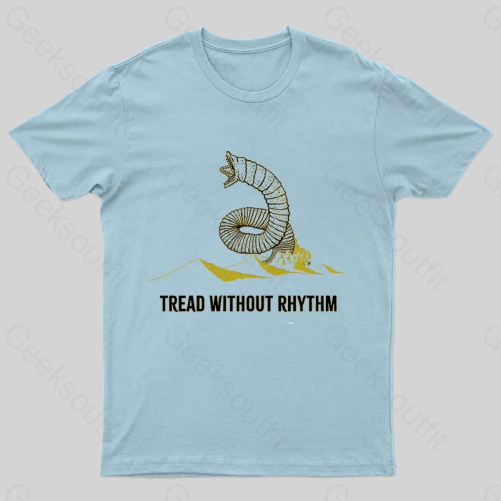 Tread Without Rhythm T-Shirt Light Blue / S