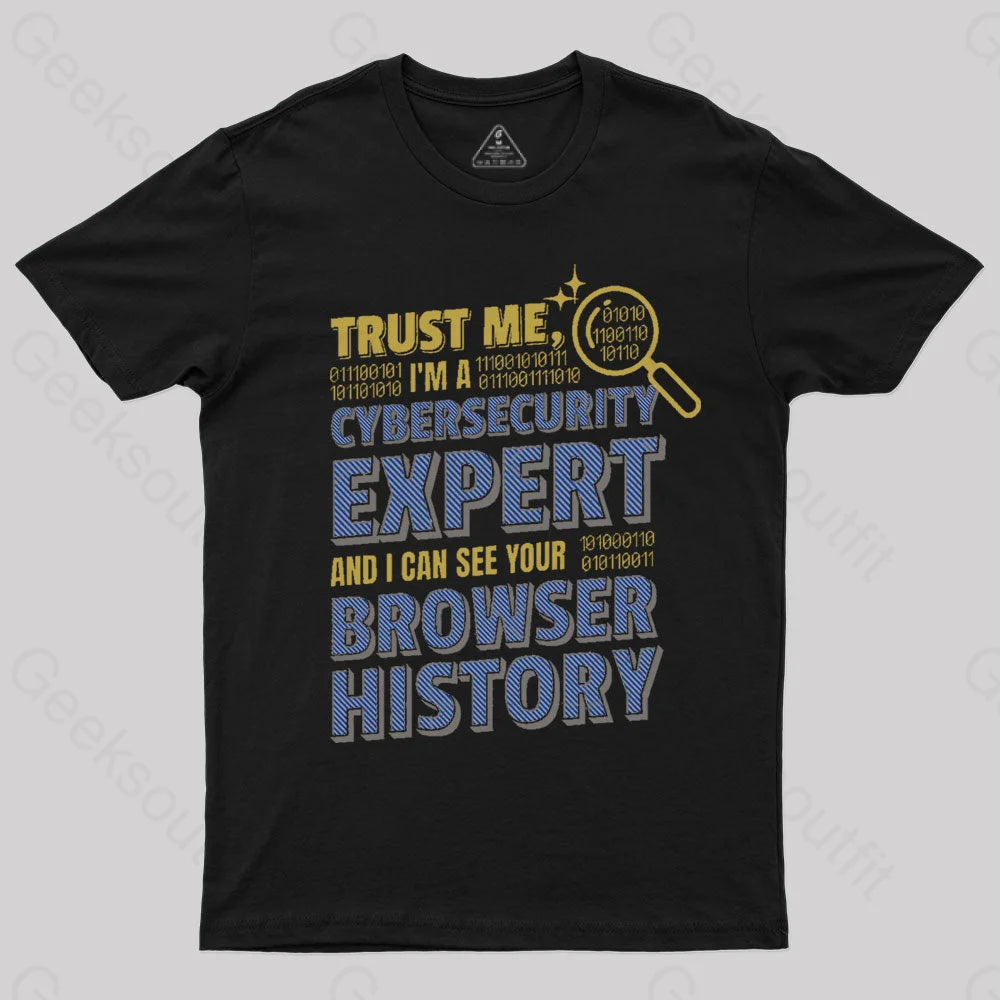 Trust Me I’m A Cyber Security Expert Geek T-Shirt Black / S