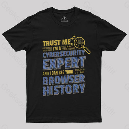 Trust Me I’m A Cyber Security Expert Geek T-Shirt Black / S