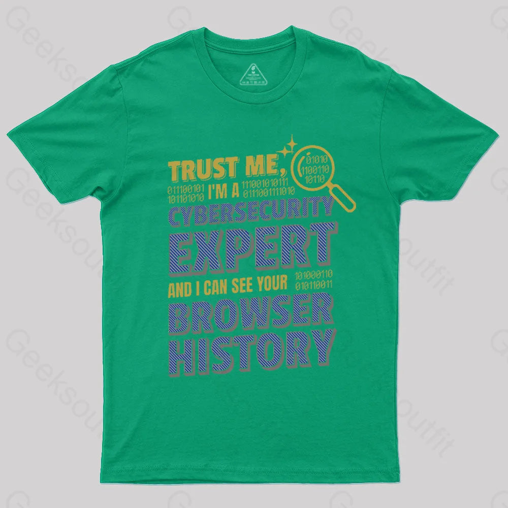 Trust Me I’m A Cyber Security Expert Geek T-Shirt Green / S