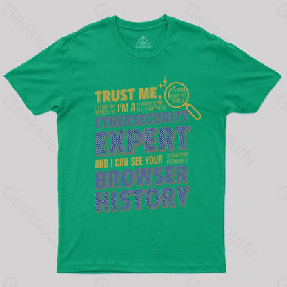 Trust Me I’m A Cyber Security Expert Geek T-Shirt Green / S