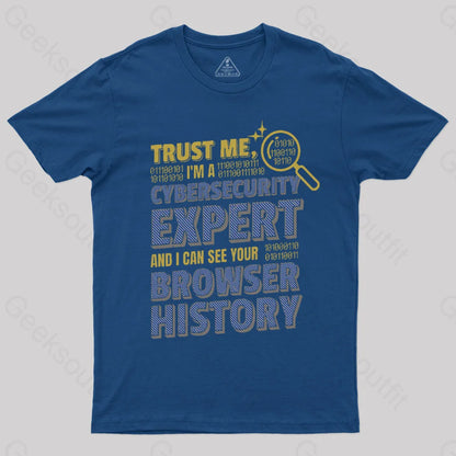 Trust Me I’m A Cyber Security Expert Geek T-Shirt Navy / S