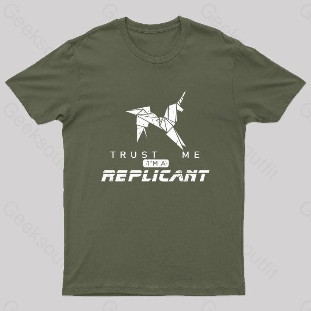 Trust Me I’m A Replicant Geek T-Shirt Army Green / S