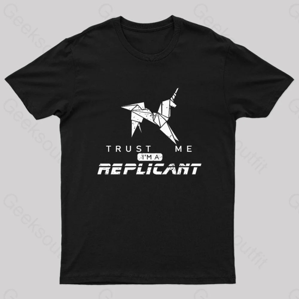 Trust Me I’m A Replicant Geek T-Shirt Black / S