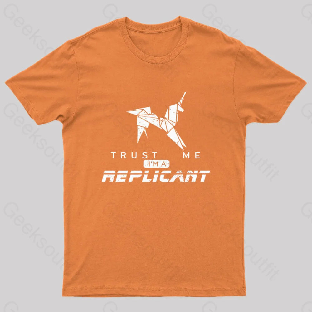 Trust Me I’m A Replicant Geek T-Shirt Orange / S