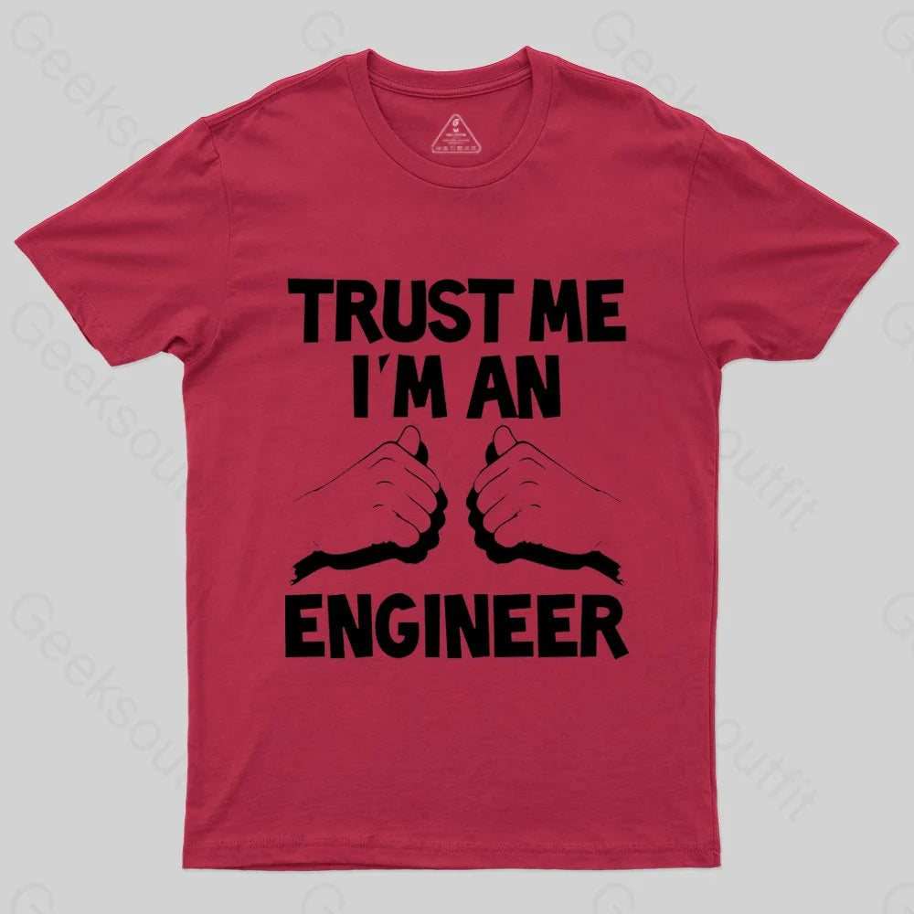 Trust Me I'm An Engineer T-shirt - Geeksoutfit