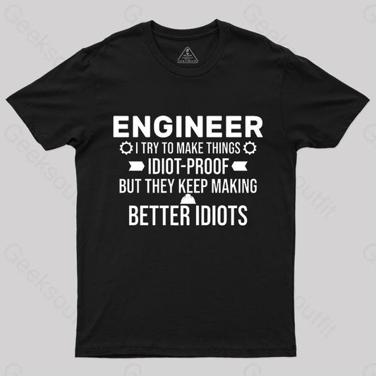 Try To Make Things Idiot Nerd T-Shirt Black / S