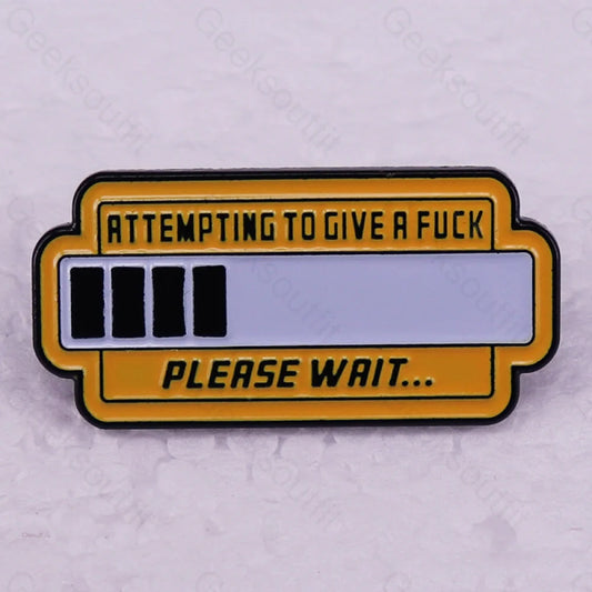 Trying To Give Please Wait Pins