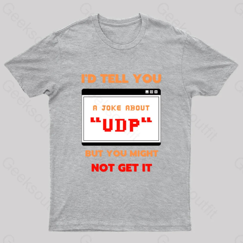 Udp Joke Nerd T-Shirt Grey / S