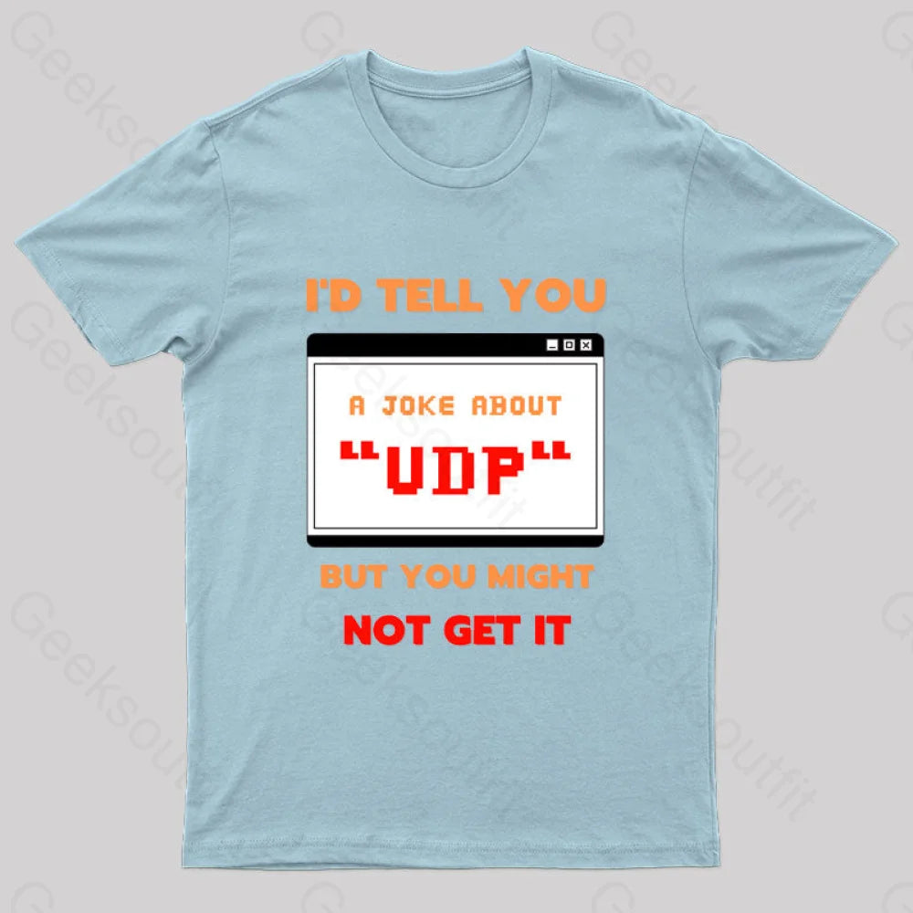 Udp Joke Nerd T-Shirt Light Blue / S