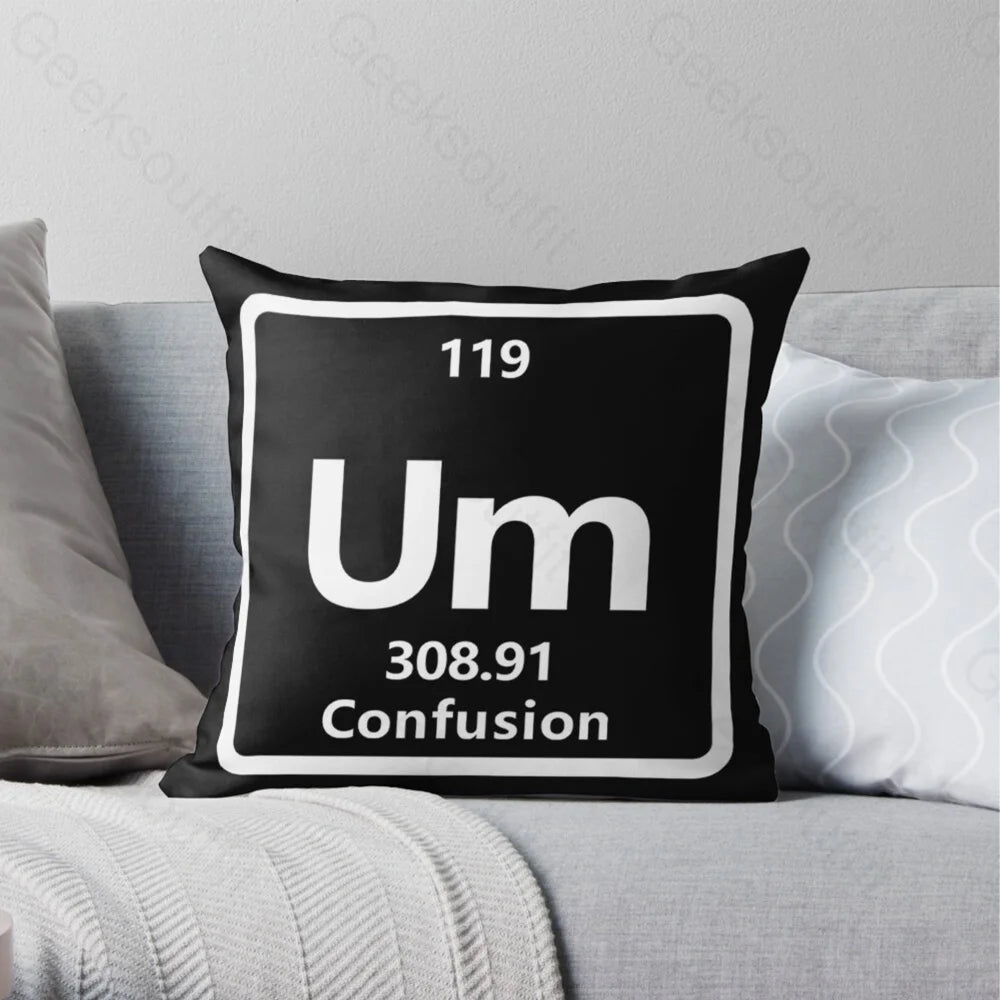 Um The Element Of Confusion Pillowcase 40*40Cm / Geekpc031