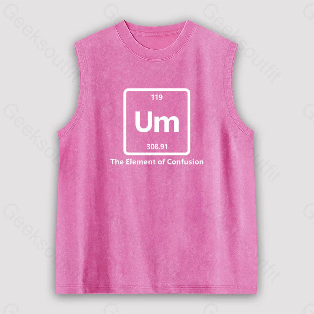 Um The Element Of Confusion Unisex Washed Tank Pink / S