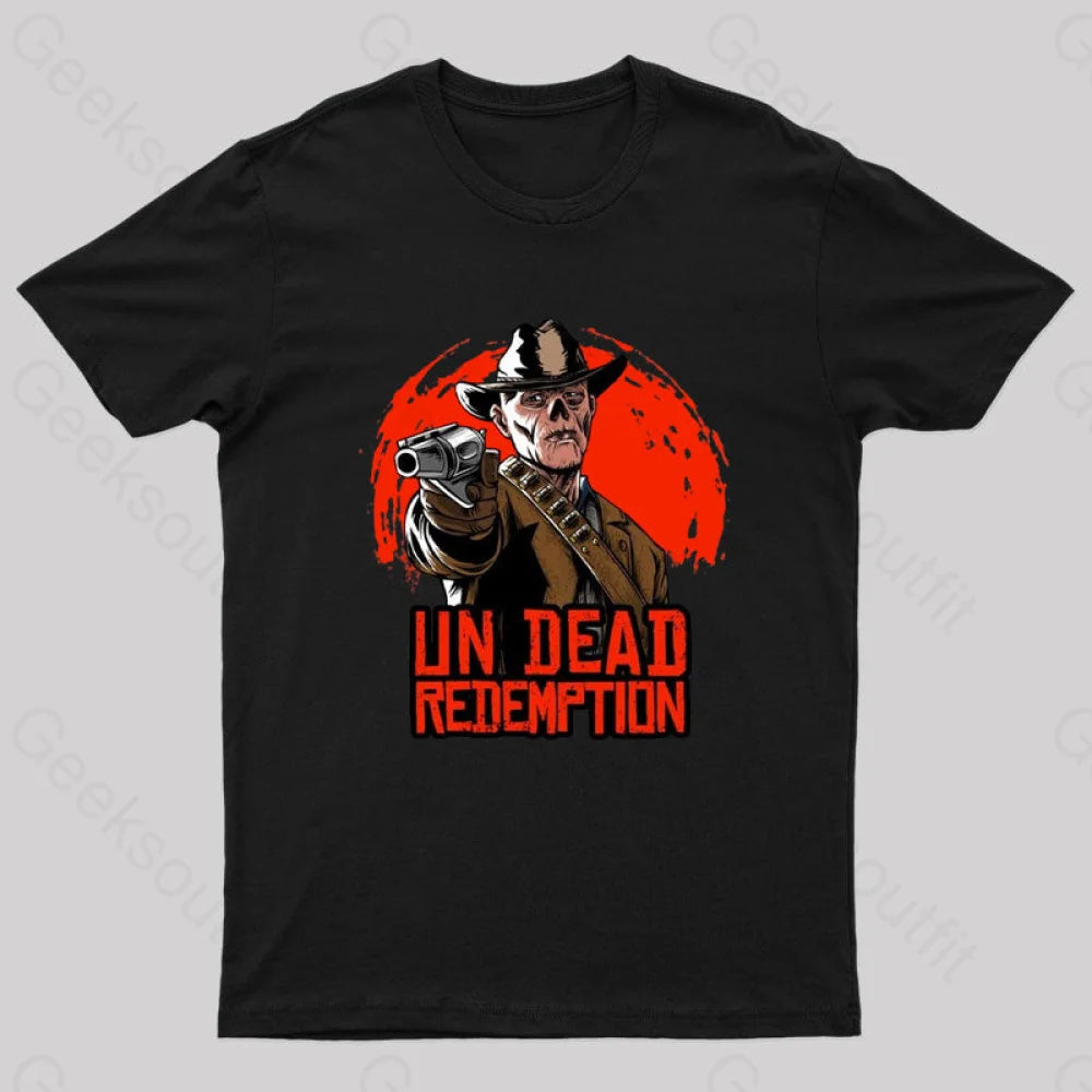 Un Dead Redemption Geek T-Shirt Black / S