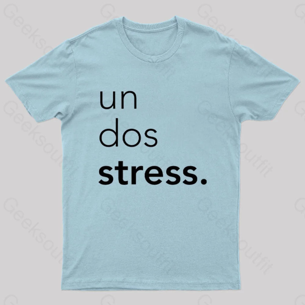 Un Dos Stress Geek T-Shirt Light Blue / S