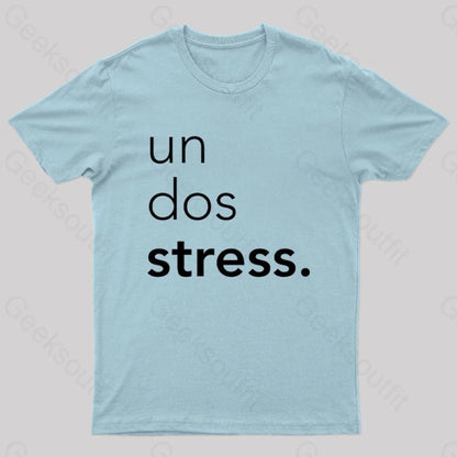 Un Dos Stress Geek T-Shirt Light Blue / S