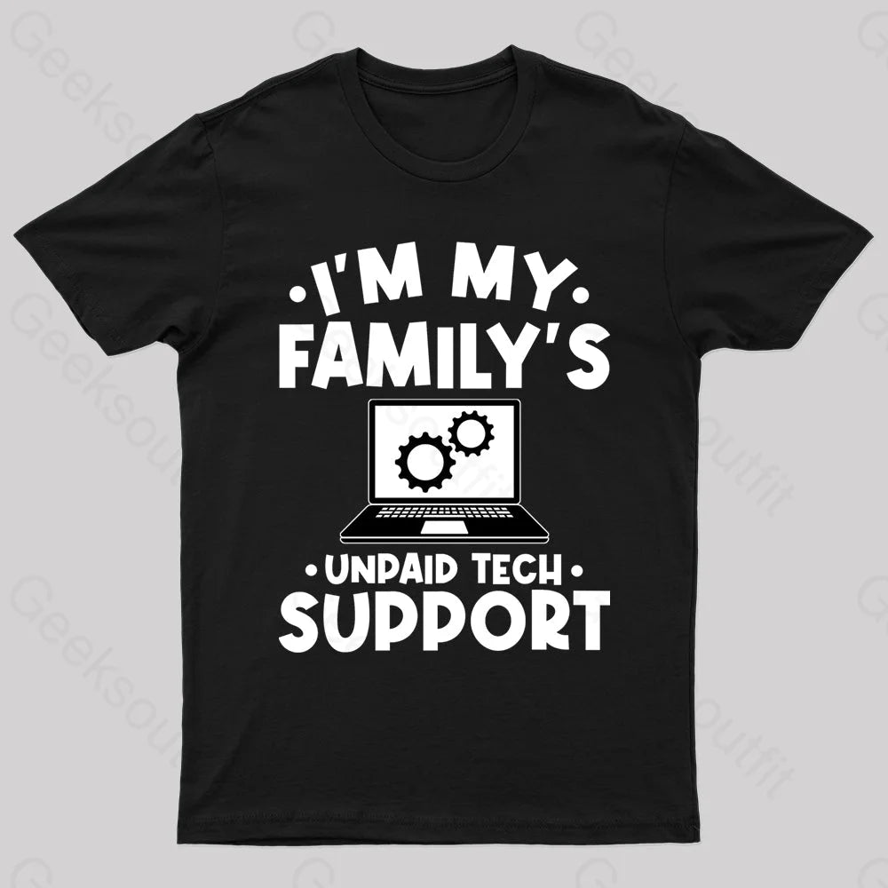 Unpaid Tech Support Geek T-Shirt Black / S