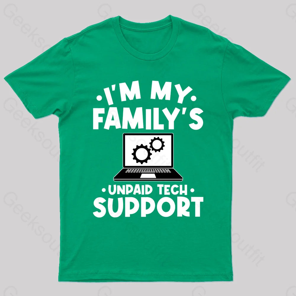 Unpaid Tech Support Geek T-Shirt Green / S