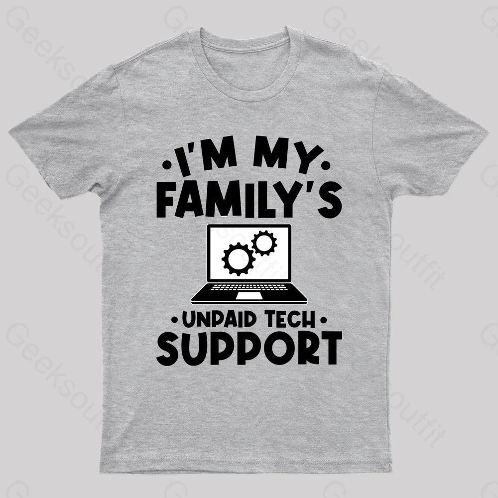 Unpaid Tech Support Geek T-Shirt Grey / S