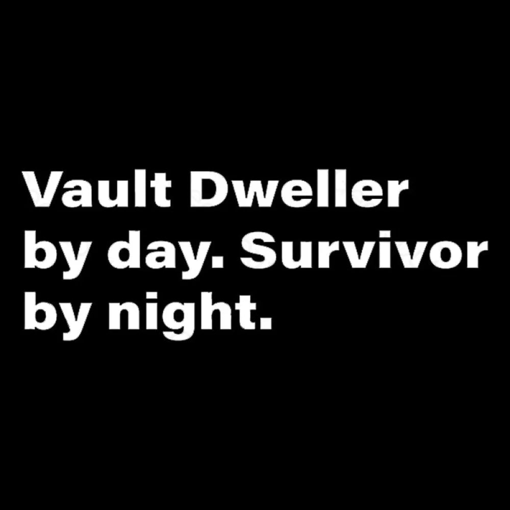 Vault Dweller Byday Survivor By Night Nerd T-Shirt