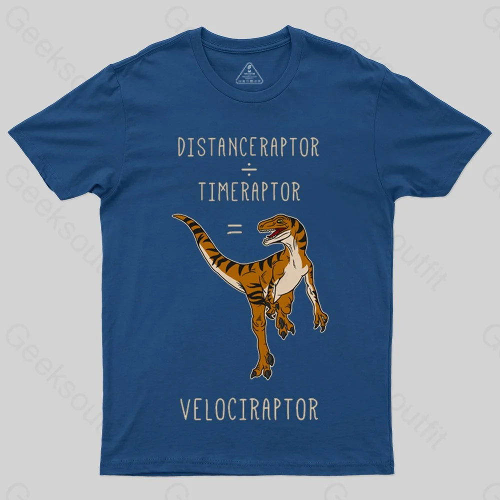 Velociraptor = Distanceraptor / Timeraptor T-shirt - Geeksoutfit