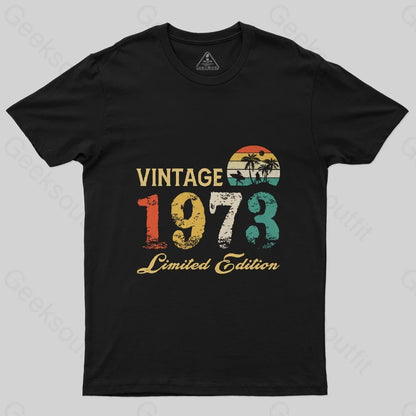 Vintage 1973 Limited Edition T-Shirt - Geeksoutfit